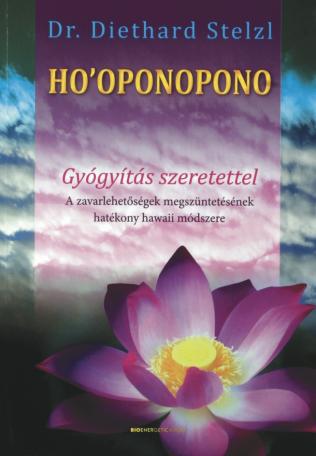 Ho’oponopono - Gyógyítás szeretettel 
