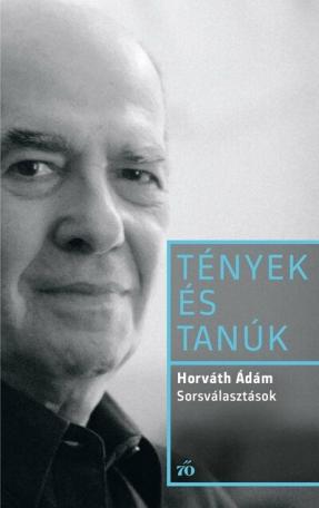 Sorsválasztások - Tények és Tanúk