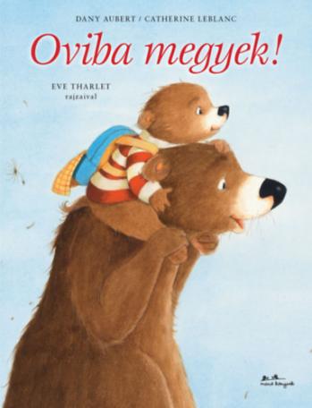 Oviba megyek! Oviba megyek!