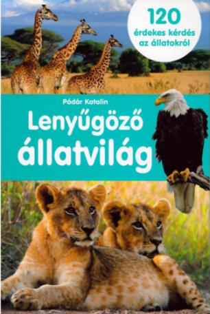 Lenyűgöző állatvilág Lenyűgöző állatvilág