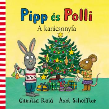 Pipp és Polli - A karácsonyfa (lapozó)(új kiadás, nagyobb méret) §K Pipp és Polli - A karácsonyfa (lapozó)(új kiadás, nagyobb méret) §K