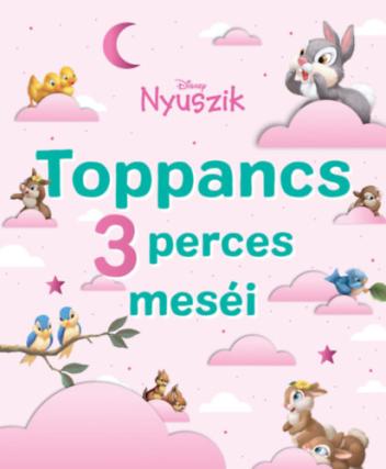Disney Nyuszik - Toppancs 3 perces meséi Disney Nyuszik - Toppancs 3 perces meséi