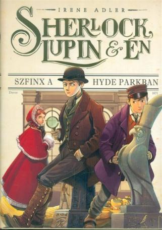 Sherlock, Lupin és én 08. - Szfinx a Hyde parkban