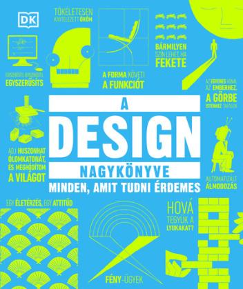 A design nagykönyve - Minden, amit tudni érdemes