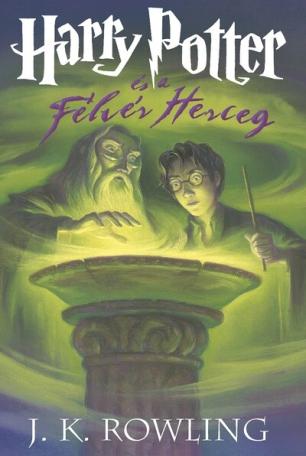 Harry Potter és a félvér herceg 6. /Kemény (új kiadás).