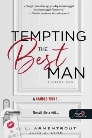 Tempting the Best Man - A csábító tanú - A Gamble fiúk 1.