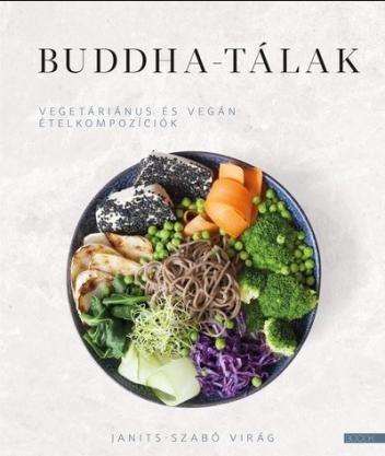 Buddha-tálak - Vegetáriánus és vegán ételkompozíciók