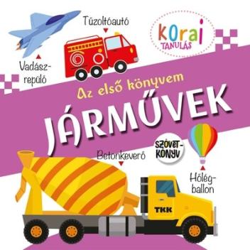 Járművek - Az első könyvem - Szövetkönyv Járművek - Az első könyvem - Szövetkönyv