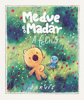 Medve és Madár - A felhő Medve és Madár - A felhő
