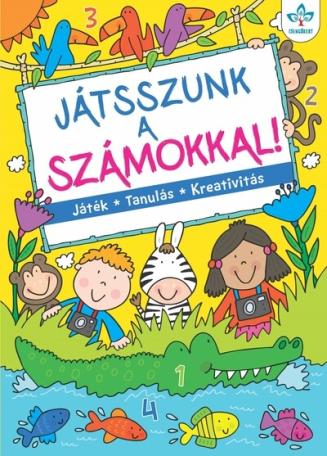 Játsszunk a számokkal! - Játék, tanulás, kreativitás (új kiadás)