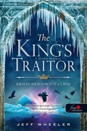 The King’s Traitor - A király árulója /Királyforrás sorozat 3.