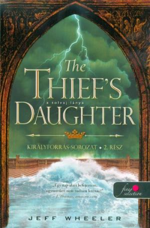 The Thief’s Daughter – A tolvaj lánya /Királyforrás sorozat 2.