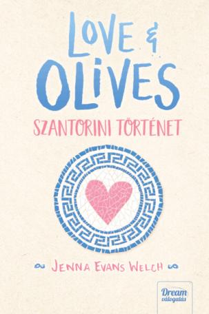 Love + Olives - Szantorini történet - Love + Gelato-sorozat 3. rész