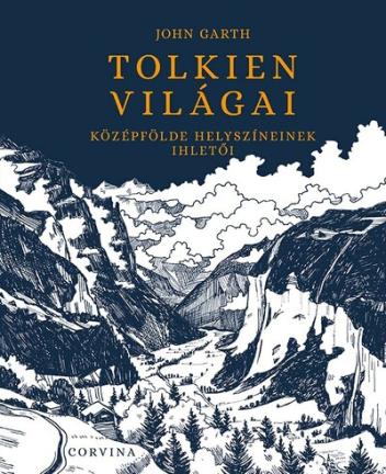 Tolkien világai - Középfölde helyszíneinek ihletői