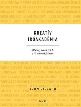 Kreatív Íróakadémia - 50 nagyszerű író + 175 alkotói feladat