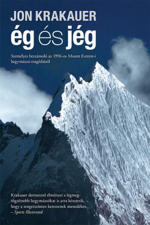 Ég és jég - Személyes beszámoló az 1996-os Mount Everest-i hegymászó-tragédiáról (új kiadás)