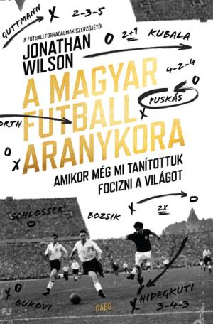A magyar futball aranykora (új kiadás)