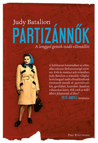 Partizánnők - A lengyel gettók zsidó ellenállói