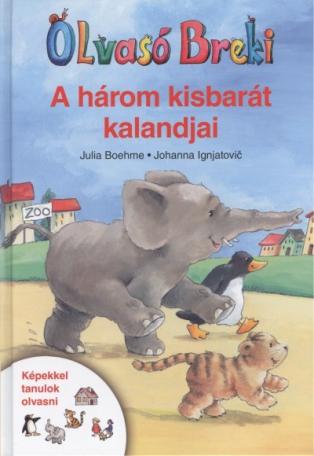 A három kisbarát kalandjai /Olvasó Breki