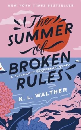 The Summer of Broken Rules - A felrúgott szabályok nyara