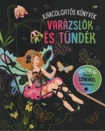 Varázslók és tündék - Karcolgatós könyvek Varázslók és tündék - Karcolgatós könyvek