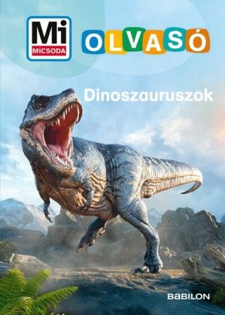 Dinoszauruszok - Mi MICSODA Olvasó (új kiadás)