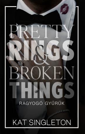 Pretty Rings + Broken Things - Ragyogó gyűrűk (éldekorált)