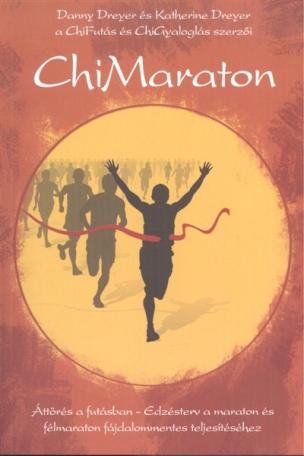 Chimaraton /Áttörés a futásban - edzésterv a maraton és félmaraton fájdalommentes teljesítéséhez