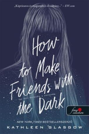 How to Make Friends with the Dark – Így lett barátom a sötétség