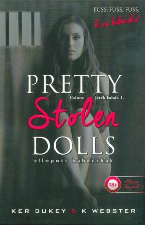 Pretty Stolen Dolls - Ellopott babácskák /Csinos játék babák 1.