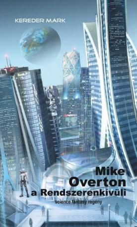 Mike Overton, a Rendszerenkívüli