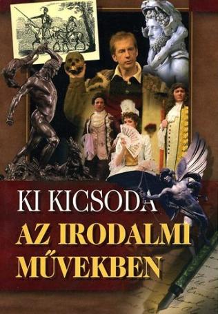 Ki kicsoda az irodalmi művekben