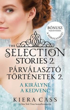Párválasztó történetek 2. - A királyné, a kedvenc /The selection stories 2.