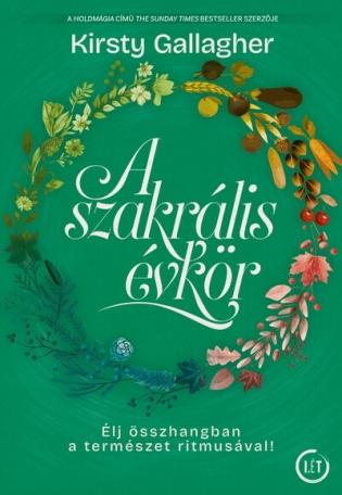 A szakrális évkör - Élj összhangban a természet ritmusával!