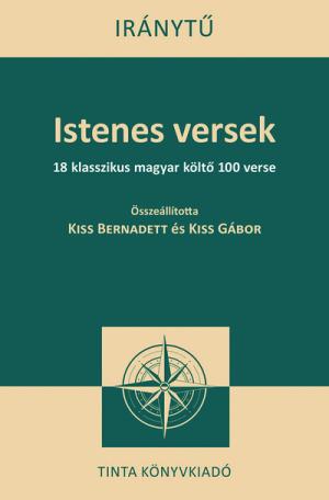 Istenes versek - 18 klasszikus magyar költő 100 verse