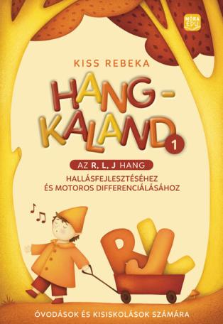 Hangkaland 1. - Az r, l, j hang hallásfejlesztéséhez és motoros differenciálásához