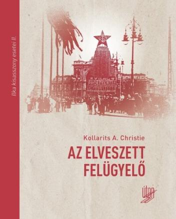 Az elveszett felügyelő - Ilka kisasszony esetei II.