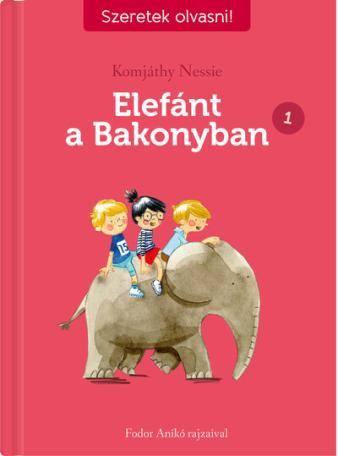 Elefánt a Bakonyban 1. - Szeretek olvasni! - Szeretek olvasni!