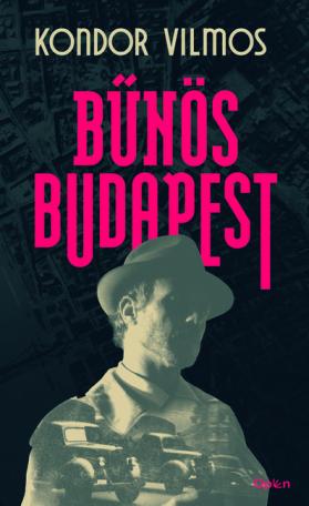 Bűnös Budapest (új kiadás).