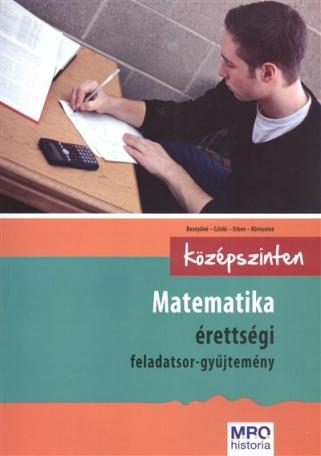Matematika érettségi feladatgyűjtemény /Középszinten