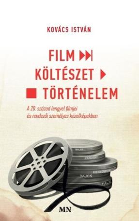 Film - költészet - történelem - A 20. század lengyel filmjei és rendezői személyes közelképekben