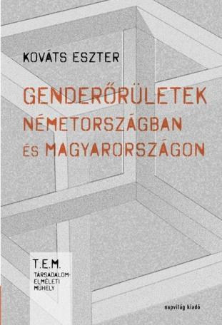 Genderőrületek Németországban és Magyarországon
