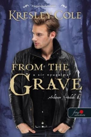 From the Grave - A sír nyugalma - Az Arkánum Krónikák 6.