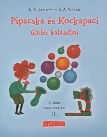 Pipacska és Kockapaci újabb kalandjai - Vidám matematika II. (új kiadás)