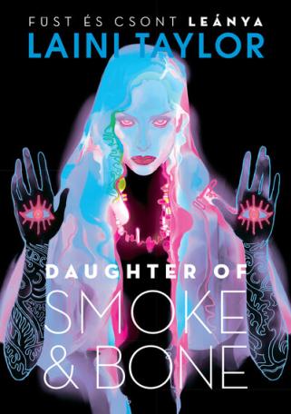 Daughter of Smoke + Bone - Füst és csont leánya