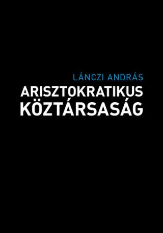 Arisztokratikus köztársaság Arisztokratikus köztársaság