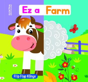 Ez a farm - Flip Flap könyv Ez a farm - Flip Flap könyv
