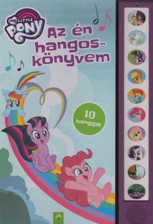 My Little Pony: Az én hangoskönyvem - 10 hanggal
