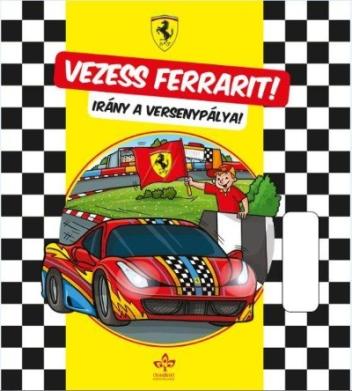 Vezess Ferrarit! - Irány a versenypálya!