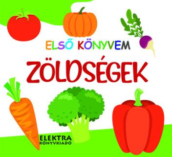 Zöldségek - Első könyvem Zöldségek - Első könyvem